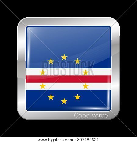 Flag Of Cape Verde. Glossy And Metal Icon Square Shape. Vector