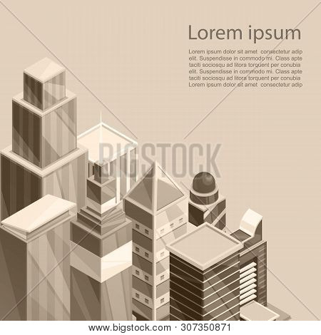 Skyscrapers City Poster. Vector Illustration Of Old Sepia Photographic Style Cityscape Scene. The Bu