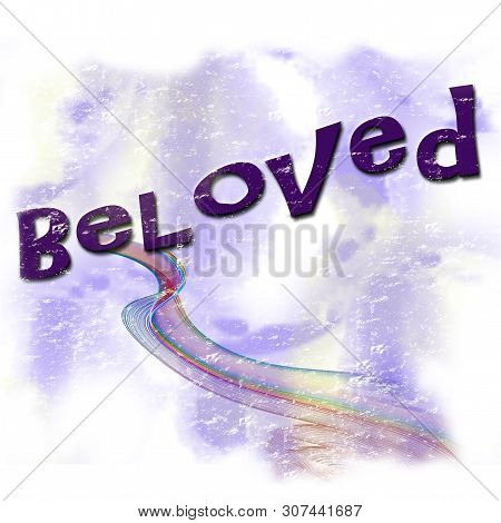 Beloved Graphic Word With Rainbow Like Swirl Ribbon Pattern With Pastel Colors In The Background Wit