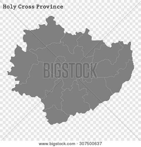 High Quality Map Of Holly Cross Province Is A Voivodeship Of Poland With Borders Of The Powiats