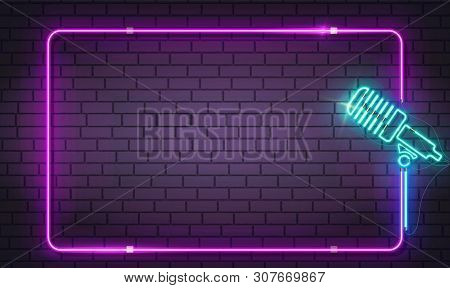 New Realistic Isolated Neon Sign Or Symbol Of Microphone With Frame Logo For Decoration And Covering