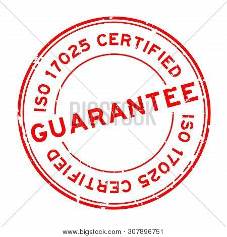 Grunge Red Iso 17025 Certified Guarantee Word Round Rubber Seal Stamp On White Background
