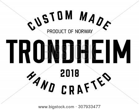 Trondheim Production Label On White Background. Labels And Stamps Series.