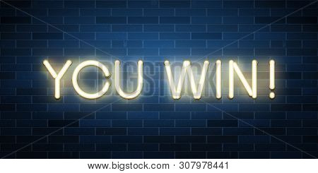 You Win Shiny Neon Text Composition, Vector Illustration