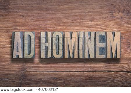 Ad Hominem Ancient Latin Saying Meaning - To The Man, Personal Attack Rather Than A Reasoned Argumen