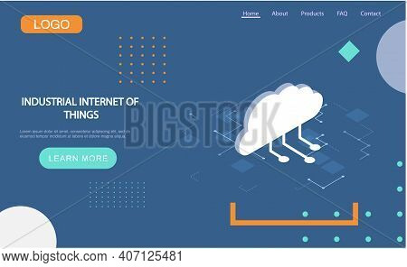 Industrial Internet Of Things Landing Page. Cloud Technology And Networking. Computing Concept Desig