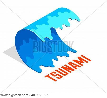 Tsunami Giant Water Ocean Wave Natural Disaster Concept Vector Isometric Illustration Isolated On Wh