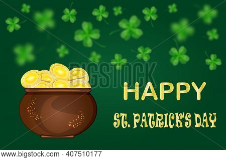 Pot Of Gold Coin And Clover On Green Background. Happy St. Patrick's Day Banner With Cauldron Of Mon
