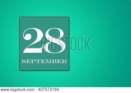 September 28 Is The Twenty-eighth Day Of The Month. Calendar Date In Turquoise Frame On Green Backgr