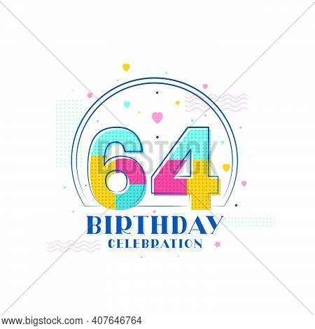64 Birthday Celebration, Modern 64th Birthday Design Vector Illustration