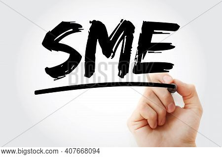 Sme - Small And Medium-sized Enterprises Acronym With Marker, Business Concept Background