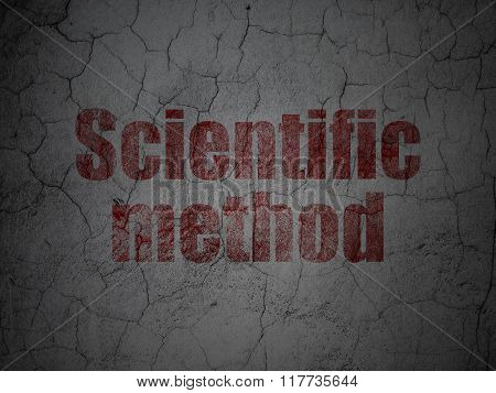 Science concept: Scientific Method on grunge wall background