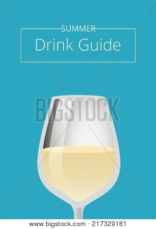 Summer drink guide advertising poster with glass of white wine or champagne beverage vector illustration with place text in frame on blue background
