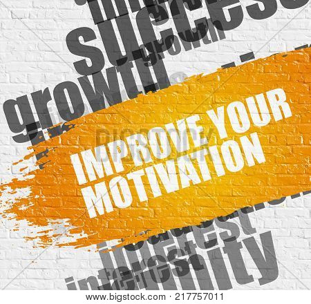 Education Service Concept: Improve Your Motivation on Yellow Brush Stroke. Improve Your Motivation Modern Style Illustration on Yellow Grunge Paint Stripe.