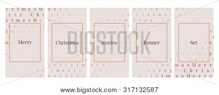 Social Media Stories Banners Set, Story, Texture With Merry Cristmas Text, Xmas Templates For Cover,