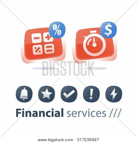 Quick Cash Loan, Time Is Money, Stopwatch And Dollar Sign, Mortgage Payment Installment, Calculate E