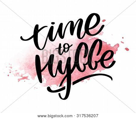 Lets Hygge. Inspirational Quote For Social Media And Cards. Danish Word Hygge Means Cozyness, Relax 