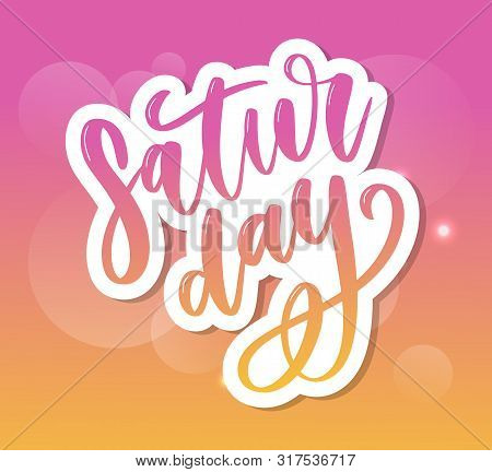Saturday Logo Template Vector Lettering Calligraphy Text