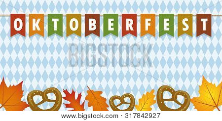 Oktoberfest Party Flags On Bavaria Flag Texture Background With Autumn Leaves And Pretzel Vector Ill