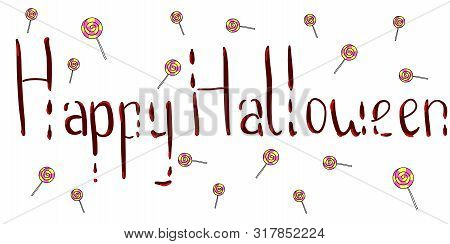 Happyhalloween Calligraphy With Blood For Halloween. Text Banners Party Invitation. Vector Calendar 