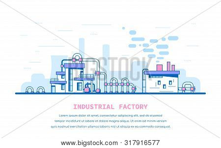 Industrial Factory Buildings And Facilities. Big Pipes And Faucets. Flat Style Line Art Illustration