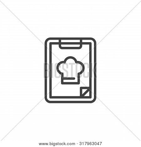 Menu, Food Order Line Icon. Linear Style Sign For Mobile Concept And Web Design. Chef Menu Note Pad 