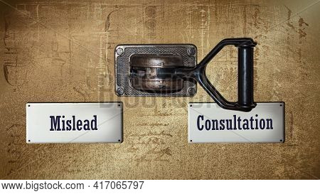 Street Sign The Direction Way To Consultation Versus Mislead