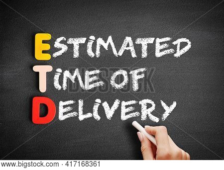 Etd - Estimated Time Of Delivery Acronym, Business Concept On Blackboard