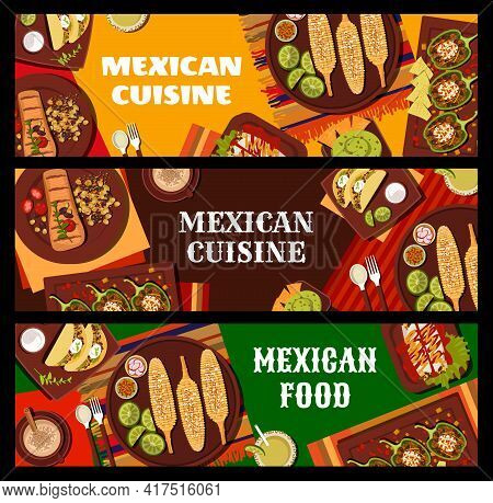 Mexican Cuisine Restaurant Food And Drinks Vector Banners. Carne Asada Beef, Avocado Guacamole With 