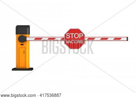 closed automatic barrier with sign stop vaccine on white background. Isolated 3D illustration