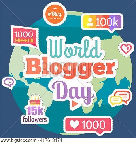 World Blogger Day Banner. Earth Surrounded By Symbols Of Subscribers, Channel, Blog, Followers