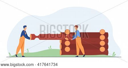 Two Builders Carrying Wooden Log And Building House. Timber, Wood, Wall Flat Vector Illustration. Co
