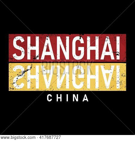 Shanghai Slogan T-shirt Trendy Design. Upon The Sea. Apparel Typography, Tee Shirt Print Vector Illu