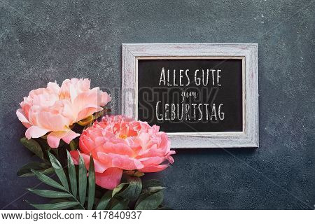 Alles Gute Zum Geburtstag Means Happy Birthday In German Language. Greeting Card, Peony And Paper Co
