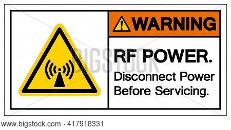 Warning Rf Power Disconnect Power Before Servicing Symbol, Vector Illustration, Isolate On White Bac