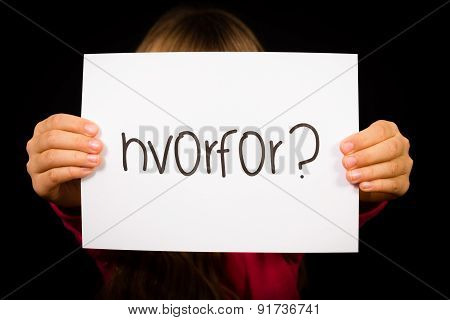 Child Holding Sign With Danish Word Hvorfor  - Why