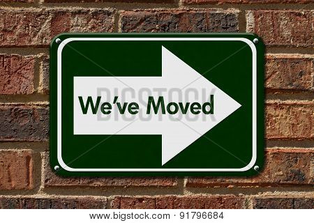 We Have Moved Sign