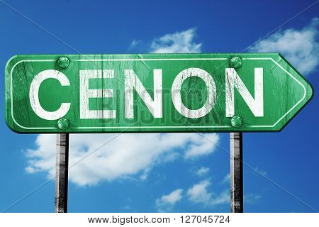 cenon road sign, on a blue sky background