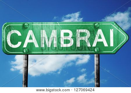 cambrai road sign, on a blue sky background