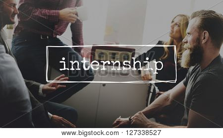 Internship Trainee Interns Practical Experience Concept
