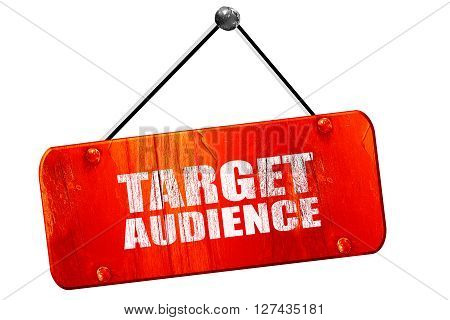 target audience, 3D rendering, red grunge vintage sign