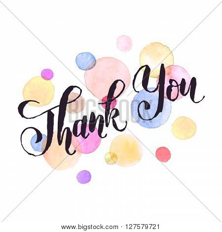 Thank you lettering with watercolor spots on background. Modern typography. Thank you colorful greeting card calligraphy design.