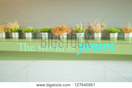 The world is yours. Inspirational quote stock photo