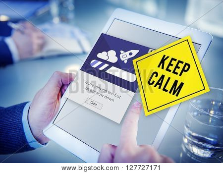 Keep Calm Reduce Speed Relax Slow Down Concept
