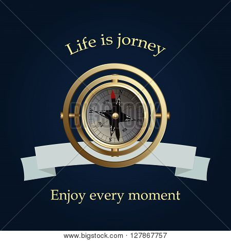 Vintage brass compass and blue ribbon. Life is jorney. Vector illustration.