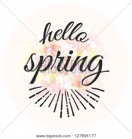 Hello spring. Calligraphy phrase with floral background