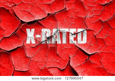Grunge cracked Xrated sign isolated