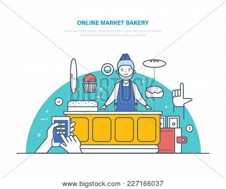 Online Market Bakery. Order Registration, Product Range Selection, Cashless And Cash Payment, Seller