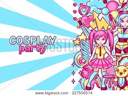 Japanese Anime Cosplay Party Invitation. Cute Kawaii Characters And Items.