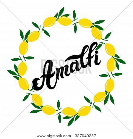 Amalfi. The Name Of Italian Town On The Amalfi Coast. Hand Drawn Lettering. Vector Illustration. Bes